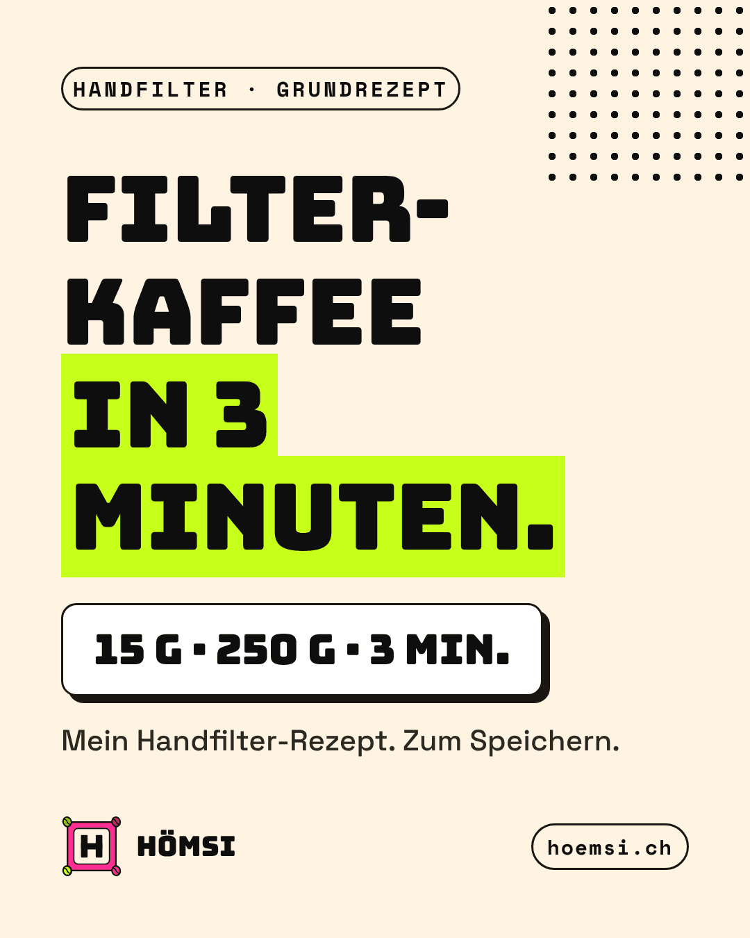 Lime-Grafik: «Filterkaffee in 3 Minuten» – 15 g, 250 g, 3 Minuten. Handfilter-Rezept von Hömsi.