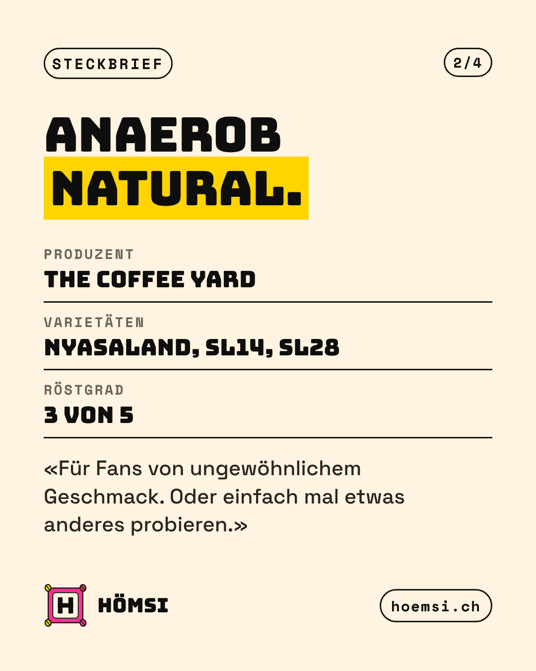 Steckbrief: anaerob natural, Produzent The Coffee Yard, Varietäten Nyasaland, SL14, SL28, Röstgrad 3 von 5.